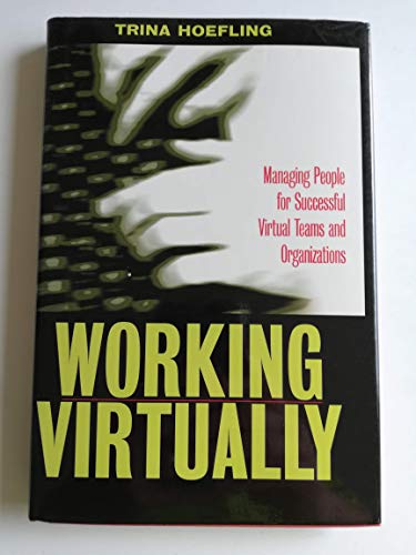 cover image WORKING VIRTUALLY: Managing the Human Element for Successful Virtual Teams and Organizations