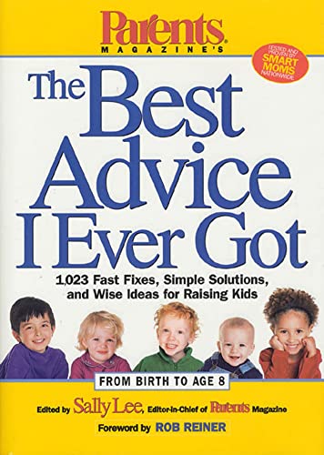 cover image Parents Magazine's the Best Advice I Eve
