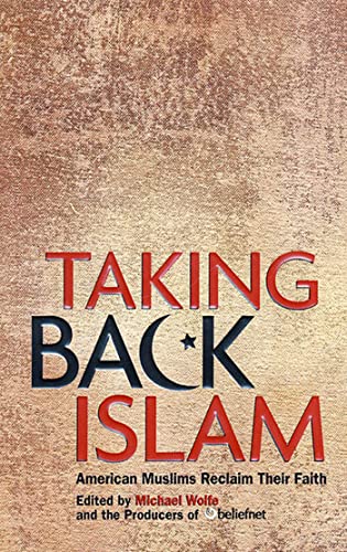 cover image TAKING BACK ISLAM: American Muslims Reclaim Their Faith 