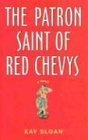 cover image THE PATRON SAINT OF RED CHEVYS