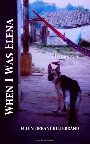 cover image When I Was Elena: A Memoir