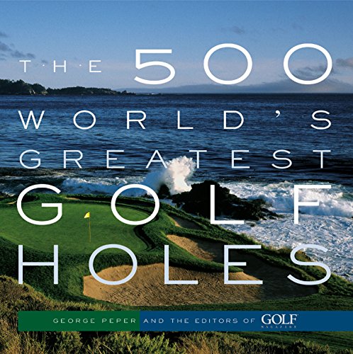 cover image The 500 World's Greatest Golf Holes