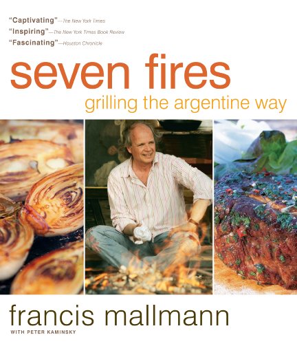 cover image Seven Fires: Grilling the Argentine Way