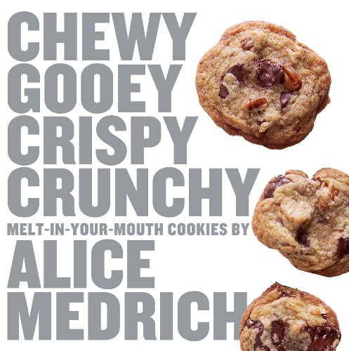 cover image Chewy Gooey Crispy Crunchy Melt-in-Your-Mouth Cookies