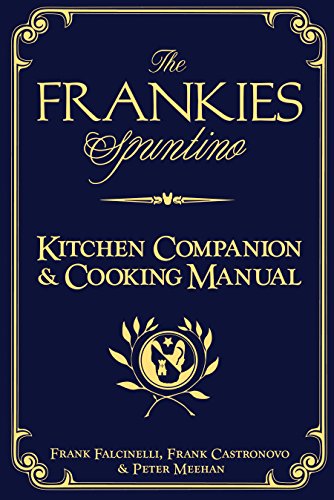 cover image The Frankies Spuntino Kitchen Companion & Cooking Manual