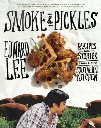 cover image Smoke & Pickles: Recipes from a Southern Kitchen