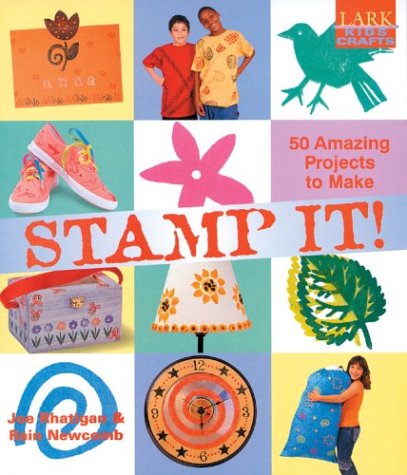 cover image Kids' Crafts: Stamp It!: 50 Amazing Projects to Make