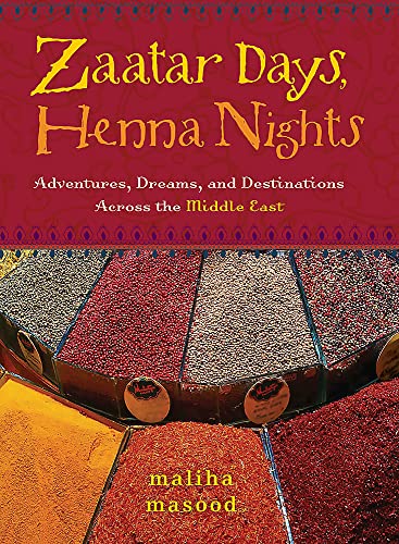 cover image Zaatar Days, Henna Nights: Adventures, Dreams, and Destinations Across the Middle East