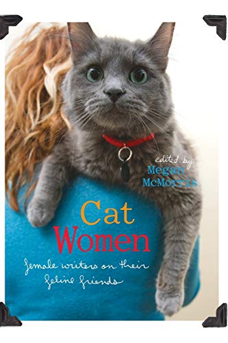 cover image Cat Women: Female Writers on Their Feline Friends