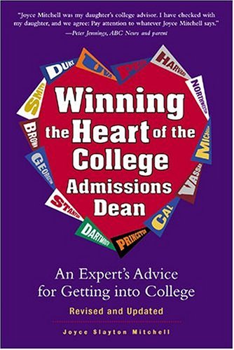 cover image Winning the Heart of the College Admissions Dean: An Expert's Advice for Getting Into College
