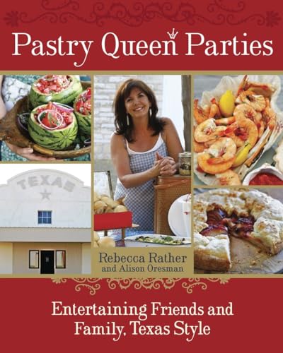 cover image Pastry Queen Parties: Entertaining Friends and Family, Texas Style