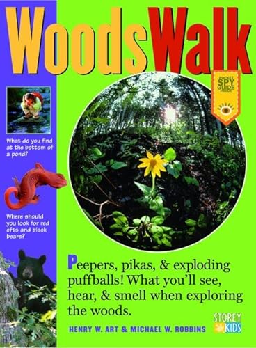 cover image Woodswalk: Peepers, Porcupines & Exploding Puff Balls! What You'll See, Hear & Smell When Exploring the Woods.