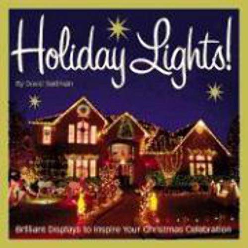 cover image Holiday Lights!: Brilliant Displays to Inspire Your Christmas Celebration