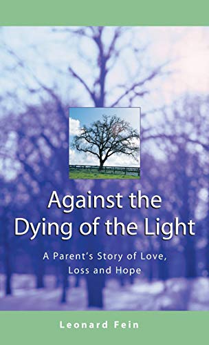 cover image AGAINST THE DYING OF THE LIGHT: A Father's Journey Through Loss