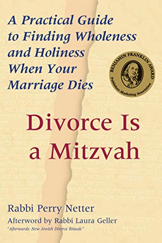 cover image DIVORCE IS A MITZVAH: A Practical Guide to Finding Wholeness and Holiness When Your Marriage Dies