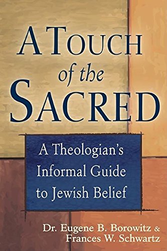 cover image A Touch of the Sacred: A Theologian’s Informal Guide to Jewish Belief
