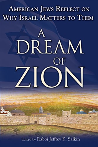 cover image A Dream of Zion: American Jews Reflect on Why Israel Matters to Them