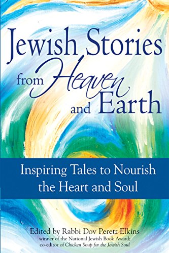 cover image Jewish Stories from Heaven and Earth: Inspiring Tales to Nourish the Heart and Soul