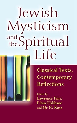 cover image Jewish Mysticism and the Spiritual Life: Classical Texts, Contemporary Reflections