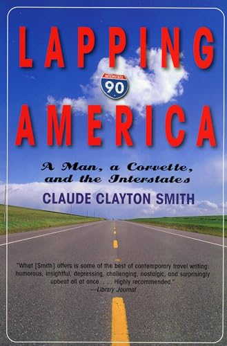 cover image Lapping America: A Man, a Corvette, and the Interstates