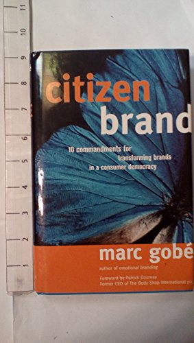 cover image CITIZEN BRAND: 10 Commandments for Transforming Brands in a Consumer Democracy