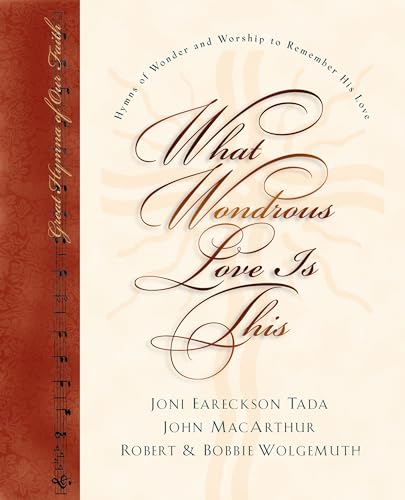 cover image WHAT WONDROUS LOVE IS THIS: Hymns of Wonder and Worship to Remember His Love