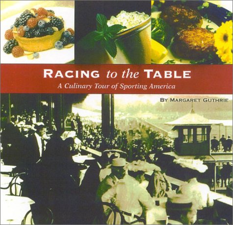 cover image Racing to the Table: A Culinary Tour of Sporting America