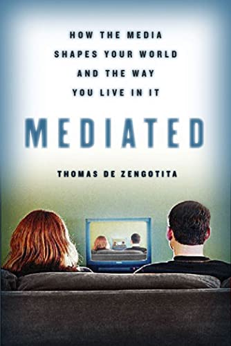 cover image MEDIATED: How the Media Shapes Your World and the Way You Live in It