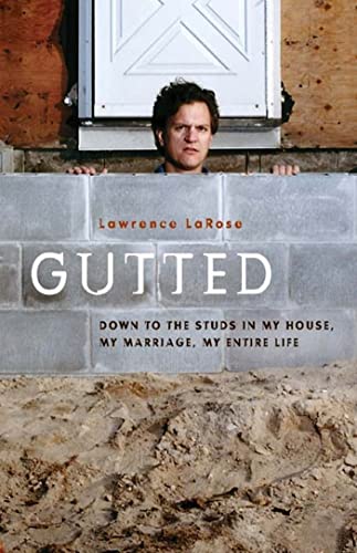 cover image GUTTED: Down to the Studs in My House, My Marriage, My Entire Life