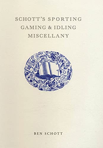 cover image Schott's Sporting, Gaming, & Idling Miscellany