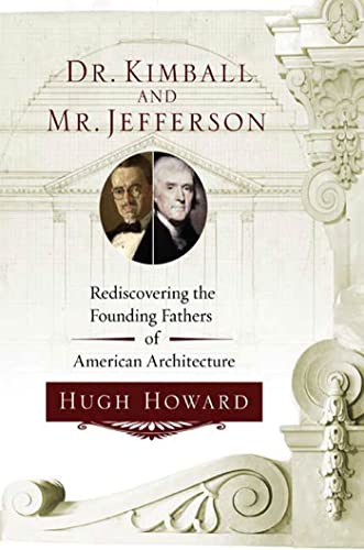 cover image Dr. Kimball and Mr. Jefferson: Rediscovering the Founding Fathers of American Architecture