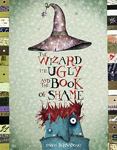 cover image The Wizard, the Ugly and the Book of Shame