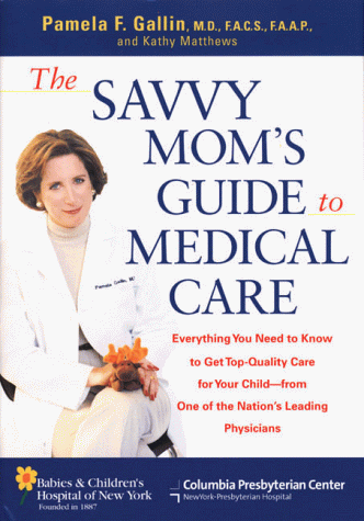 cover image The Savvy Mom's Guide to Medical Care