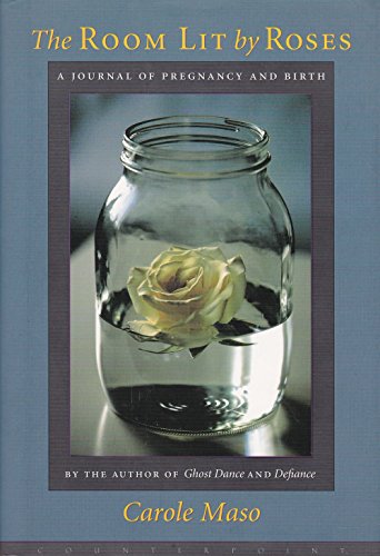 cover image The Room Lit by Roses: A Journal of Pregnancy and Birth