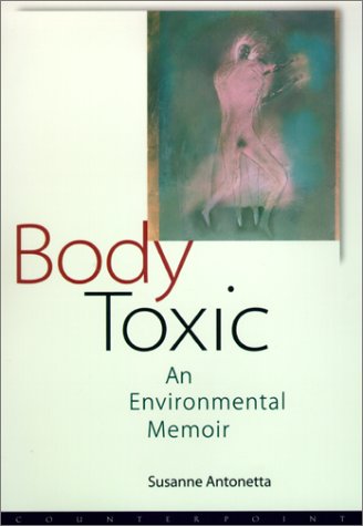 cover image BODY TOXIC: An Environmental Memoir