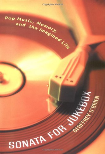 cover image SONATA FOR JUKEBOX: Music, Pop, Memory, and the Imagined Life