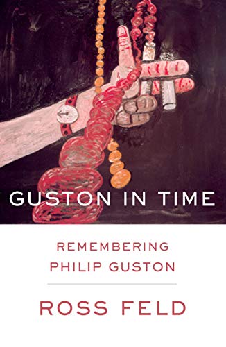 cover image GUSTON IN TIME: Remembering Philip Guston