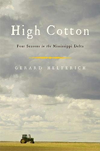 cover image High Cotton: Four Seasons in the Mississippi Delta