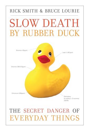 cover image Slow Death by Rubber Duck: The Secret Danger of Everyday Things