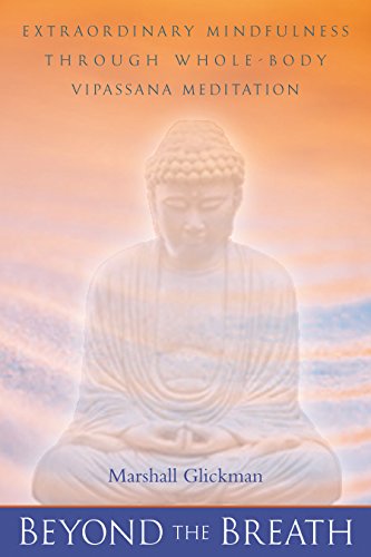 cover image BEYOND THE BREATH: Extraordinary Mindfulness Through Whole-Body Vipassana Meditation