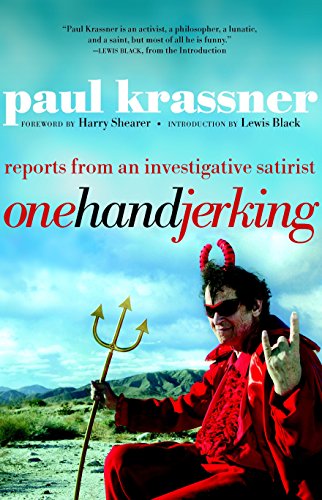 cover image One Hand Jerking: Reports from an Investigative Satirist