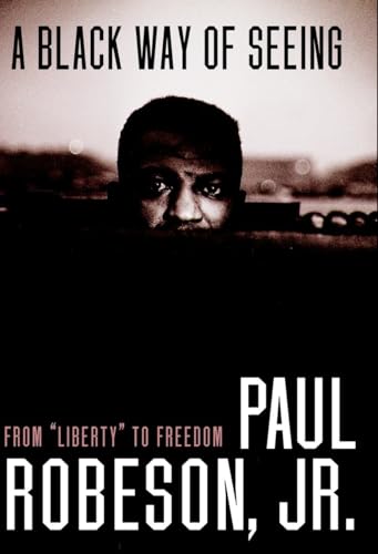 cover image A Black Way of Seeing: From ""Liberty"" to Freedom