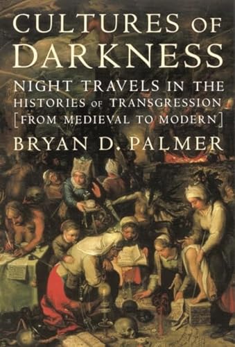 cover image Cultures of Darkness: Night Travels in the Histories of Transgression