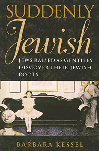 cover image Suddenly Jewish: Jews Raised as Gentiles Discover Their Jewish Roots
