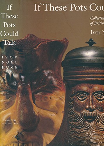 cover image If These Pots Could Talk: Collecting 2,000 Years of British Household Pottery