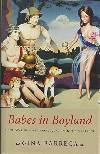 cover image BABES IN BOYLAND: A Personal History of Co-Education in the Ivy League