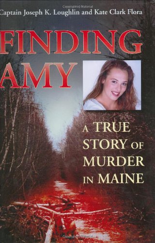 cover image Finding Amy: A True Story of Murder in Maine