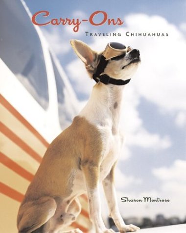 cover image Carry-Ons: Traveling Chihuahuas