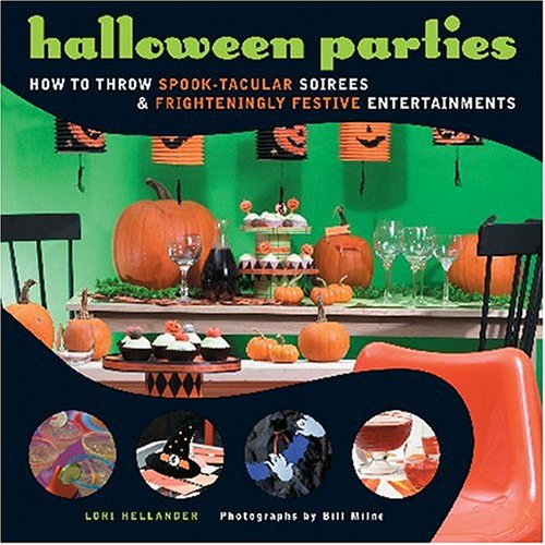 cover image Halloween Parties: How to Throw Spook-Tacular Soirees and Frighteningly Festive Entertainments