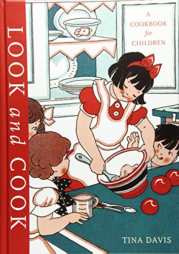 cover image Look and Cook: A Cookbook for Children